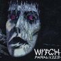 Witch: Paralyzed, LP