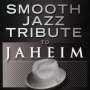 Smooth Jazz All Stars: Smooth Jazz Tribute To Jaheim, CD