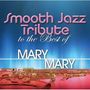 Smooth Jazz All Stars: Smooth Jazz Tribute To The Best Of Mary Mary, CD
