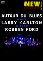 Larry Carlton & Robben Ford: The Paris Concert 7.12.2006, DVD
