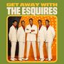 Esquires: Get Away With The Esquires, CD