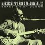 Mississippi Fred McDowell: Shake 'Em On Down: Live In NYC, CD,CD