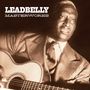 Leadbelly (Huddy Ledbetter): Masterworks Vol.1 & 2, CD,CD
