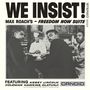Max Roach: We Insist! Max Roach's Freedom Now Suite (Reissue) (remastered) (180g), LP