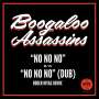 Boogaloo Assassins: 7-No No No/No No No (Roger Rivas Dub Remix), SIN