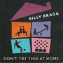 Billy Bragg: Don't Try This At Home, CD