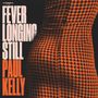 Paul Kelly: Fever Longing Still, CD