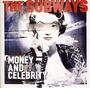 The Subways: Money & Celebrity (Limited Edition) (Red/White Split Vinyl), LP