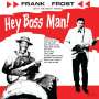 Frank Frost & The Night: Hey Boss Man! (Limited-Edition), LP