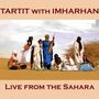 Tartit: Live From The Sahara, CD