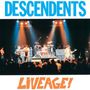 Oben steht "DESCENDENTS" in Blau, unten "LIVEAGE!" in Orange. Eine Band spielt auf einer Bühne vor Publikum.