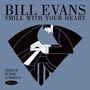 Bill Evans (Piano): Smile With Your Heart, CD