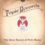 : Topic Records: The Real Sound Of Folk Music, CD,CD