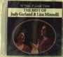 Judy Garland & Liza Minnelli: It Was A Good Time, CD
