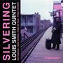 Louis Smith (geb. 1931): Silvering, CD