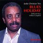 Jodie Christian (1932-2012): Blues Holiday, CD