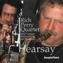 Rich Perry: Hearsay, CD