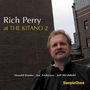 Rich Perry: At The Kintano 2, CD