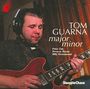 Tom Guarna: Major Minor, CD