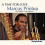 Marcus Printup: A Time For Love, CD