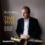 Rich Perry: Time Was, CD