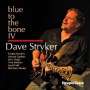 Dave Stryker: Blue To The Bone IV, CD
