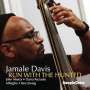 Jamale Davis: Run With The Hunted, CD