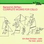 Benjamin Britten: Complete Works For Cell, CD,CD