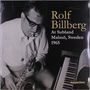 Rolf Bilberg: At Subland, Malmö, Sweden 1965 (180g) (Audiophile Edition), LP