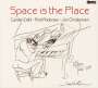 Carsten Dahl, Arild Andersen & Jon Christensen: Space Is The Place, CD
