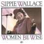 Sippie Wallace: Women Be Wise, CD