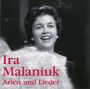 : Ira Malaniuk singt Arien & Lieder, CD