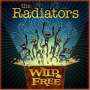 The Radiators (New Orleans): Wild & Free, CD,CD