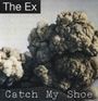 The Ex: Catch My Shoe, LP
