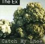 The Ex: Catch My Shoe, CD