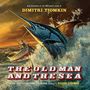 Dimitri Tiomkin: The Old Man And The Sea, CD,CD