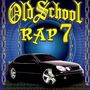 Old School Rap Vol. 7, CD