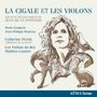 : Les Violons du Roy - La Cigale et les Violons, CD