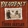 Deadbolt: Hobo Babylon, CD