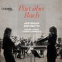 : Amsterdam Sinfonietta - Pärt über Bach, CD