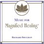 Richard Shulman: Music For Magnified Healing?, CD