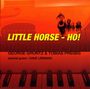 George Gruntz & Tobias Preisig: Little Horse - Ho, CD