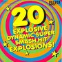 : 20 Explosive Dynamic Super Smash Hit Explosions!, CD
