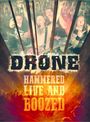 Drone: Hammered Live And Boozed, DVD