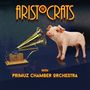 The Aristocrats & Primuz Chamber Orchestra: The Aristocrats With Primuz Chamber Orchestra, CD