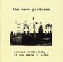 The Wave Pictures: Instant Coffee Baby & If You L, CD
