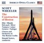 Scott Wheeler: The Construction of Boston, CD