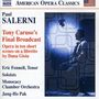Paul Salerni: Tony Caruso's Final Broadcast (Oper in 10 kurzen Szenen), CD