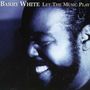 Barry White: Let The Music Play, CD