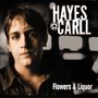 Hayes Carll: Flowers And Liquor, LP,LP